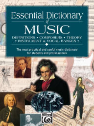Title: Essential Dictionary of Music: The Most Practical and Useful Music Dictionary for Students and Professionals, Author: L. C. Harnsberger