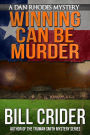 Winning Can Be Murder - A Dan Rhodes Mystery