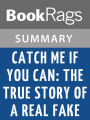 Catch Me if You Can by Frank Abagnale Summary & Study Guide