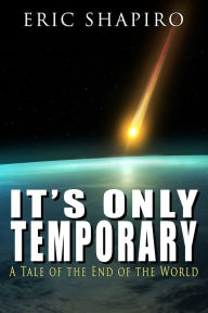 It's Only Temporary (A Tale of the End of the World)