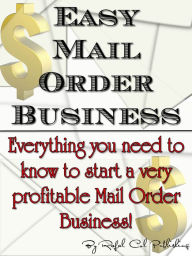 Title: Easy Mail Order Business, Author: Rafal Col