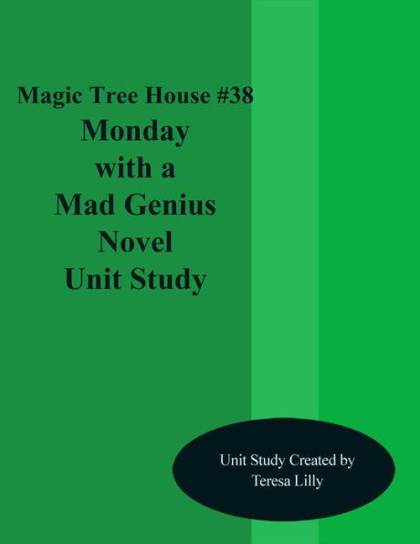 Magic Tree House #38 Monday With a Mad Genius Novel Unit Study