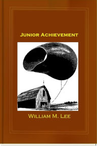 Title: Junior Achievement, Author: William M. Lee