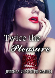Twice the Pleasure