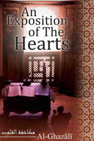 Title: An Exposition of the Hearts, Author: Al-Ghazali