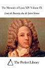 The Memoirs of Louis XIV Volume IX