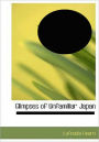 Glimpses of Unfamiliar Japan, Vol 1