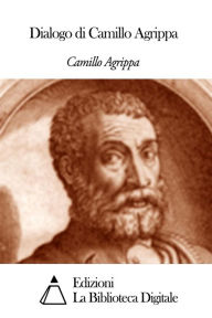 Title: Dialogo di Camillo Agrippa, Author: Camillo Agrippa