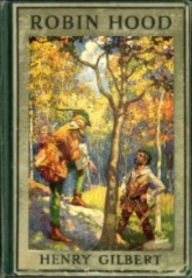 Title: Robin Hood - Illustrated, Author: Henry Gilbert