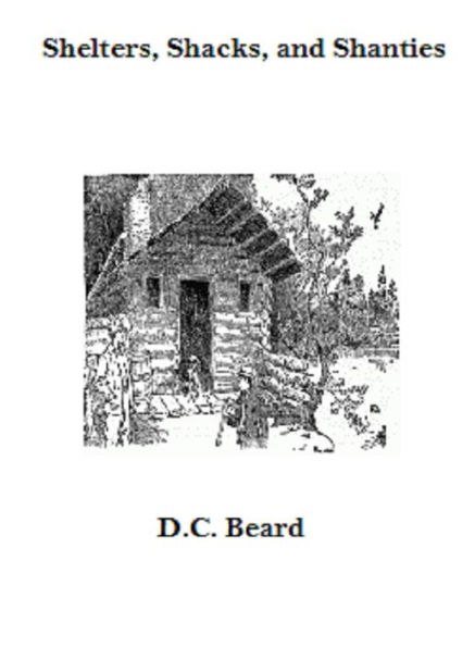 Shelters, Shacks, and Shanties