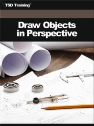 Title: Draw Objects in Perspective (Drafting), Author: TSD Training