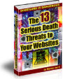 THE 13 SERIOUS DEATH THREATS TO YOURWEBSITES