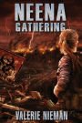 Neena Gathering (A Post-Apocalyptic Novel)