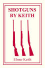 Shotguns by Keith