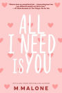 All I Need is You