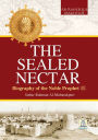 The Sealed Nectar Biography of Prophet Muhammad