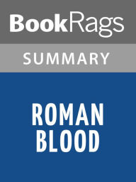 Title: Roman Blood by Steven Saylor l Summary & Study Guide, Author: BookRags
