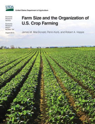 Farm Size and the Organization of U.S. Crop Farming