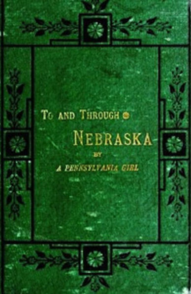 To and Through Nebraska (Illustrated)