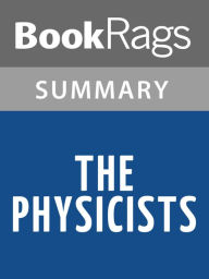 Title: The Physicists by Friedrich Dürrenmatt l Summary & Study Guide, Author: BookRags