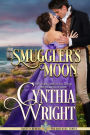 Smuggler's Moon (Rakes & Rebels: The Raveneau Family, Book 2)