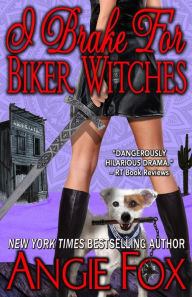 Title: I Brake for Biker Witches, Author: Angie Fox