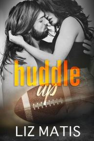 Title: Huddle Up, Author: Liz Matis