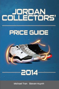 Title: Jordan Collectors' Price Guide 2014, Author: Michael Tran