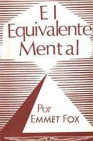 Title: El Equivalente Mental, Author: Emmet Fox