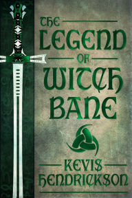 Title: The Legend of Witch Bane, Author: Kevis Hendrickson