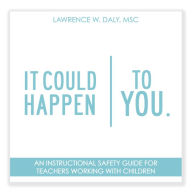Title: It Could Happen To You, Author: Lawrence W. Daly