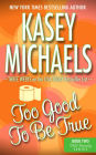 Too Good To Be True (A Contemporary Romance)