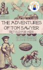 The Adventures of Tom Sawyer Retold For Kids (Beginner Reader Classics)