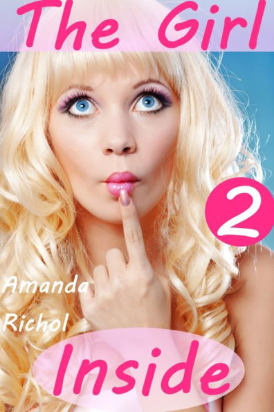 The Girl Inside of Him 2 (crossdressing, female domination, sissy, forced feminzation boyfriend, anal play, humiliation, gay submissive virgin)