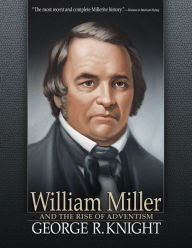 Title: William Miller, Author: George R. Knight