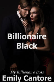 Title: Billionaire Black: My Billionaire Boss, Part 4, Author: Emily Cantore
