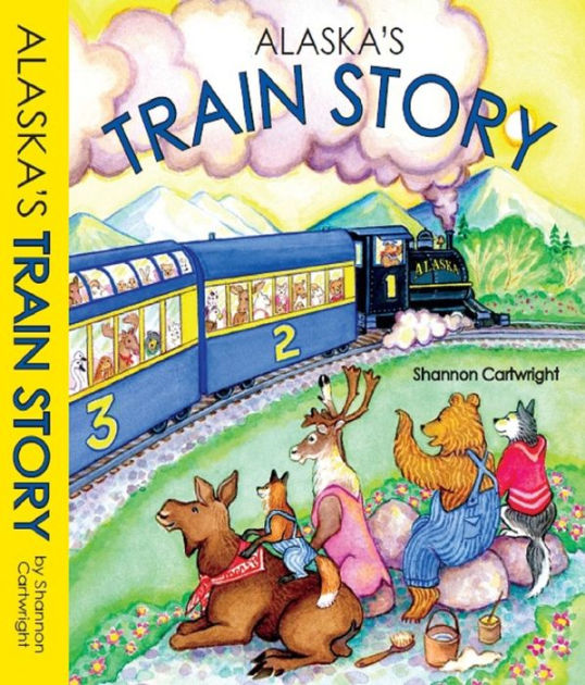 Alaska's Train Story by Shannon Cartwright eBook Barnes & Noble®