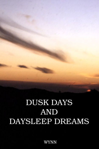 Dusk Days and Daysleep Dreams