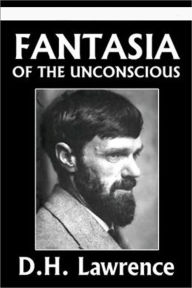 Title: Fantasia of the Unconscious, Author: D. H. Lawrence