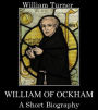 William of Ockham - A Short Biography