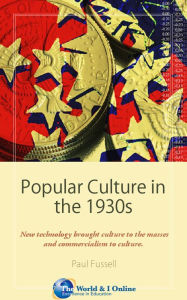 Title: Popular Culture in the 1930s, Author: Paul Fussell