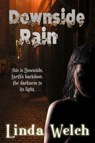 Title: Downside Rain, Author: Linda Welch