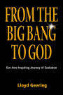 From the Big Bang to God: Our Awe-Inspiring Journey of Evolution