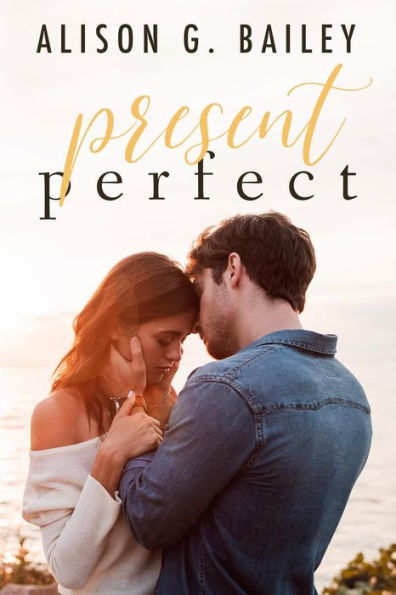 Present Perfect: Best Friends-to-Lovers Romance