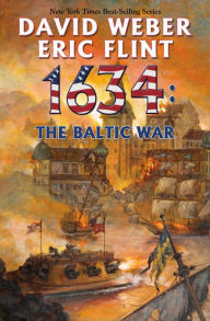 Title: 1634: The Baltic War (The 1632 Universe), Author: Eric Flint