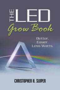 Title: The Led Grow Book, Author: Christopher Sloper