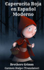 Caperucita Roja en Español Moderno (Translated)