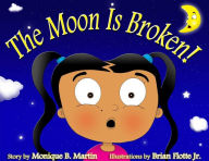 Title: The Moon is Broken!, Author: Monique Martin