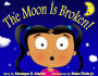 The Moon is Broken!