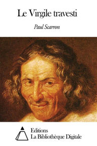 Title: Le Virgile travesti, Author: Paul Scarron